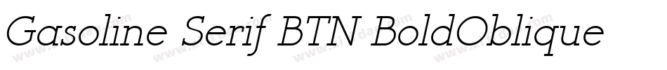 Gasoline Serif BTN BoldOblique字体转换